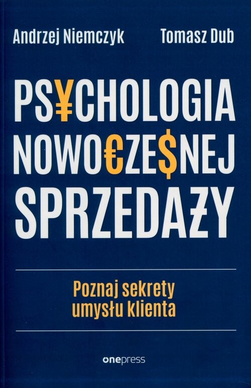 okładka Psychologia nowoczesnej sprzedaży Poznaj sekrety umysłu klienta książka | Andrzej Niemczyk
