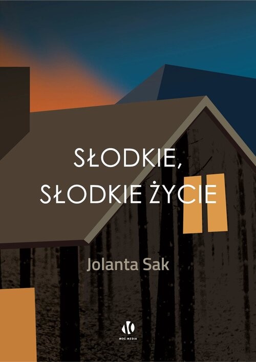 okładka Słodkie, słodkie życie książka | Sak Jolanta