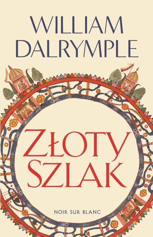 okładka Złoty Szlak książka | William Dalrymple