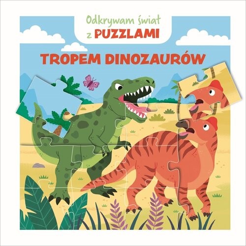 okładka Odkrywam świat z puzzlami Tropem dinozaurów książka
