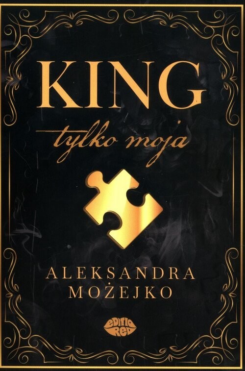 okładka King. Tylko moja Tom 1 książka | Aleksandra Możejko