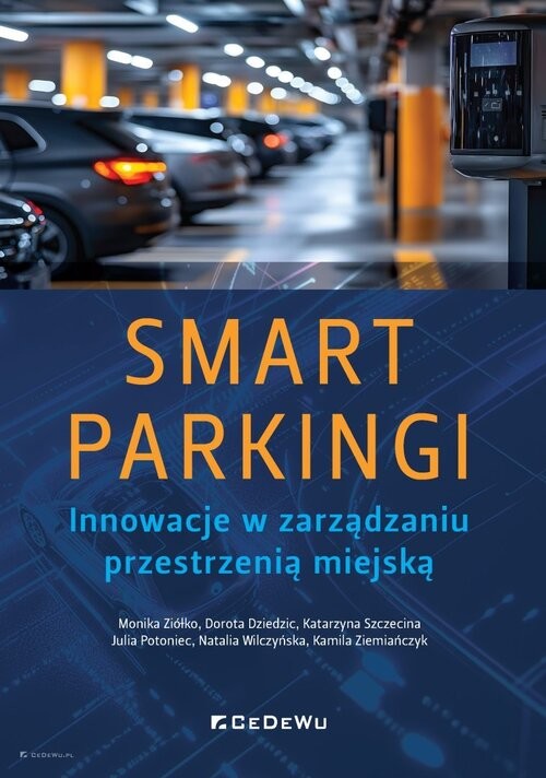 okładka SMART PARKINGI. Innowacje w zarządzaniu przestrzenią miejską książka