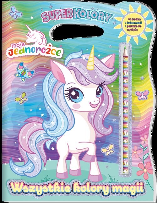 okładka Moje Jednorożce. Superkolory Wszystkie kolory magii książka | null null