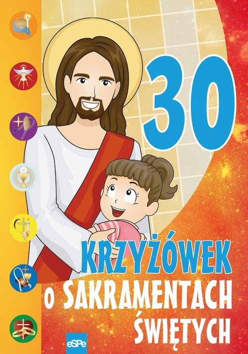 okładka 30 krzyżówek o sakramentach świętych książka | Mariusz Dziedziniewicz, Michał Wilk