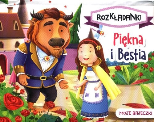 okładka Piękna i Bestia. Moje bajeczki. Rozkładanki książka