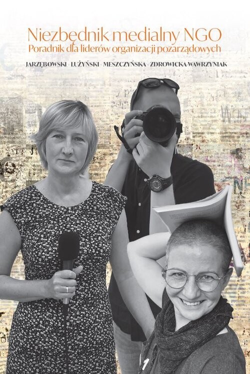 okładka Niezbędnik medialny NGO Poradnik dla liderów organizacji pozarządowych książka | Autor zbiorowy