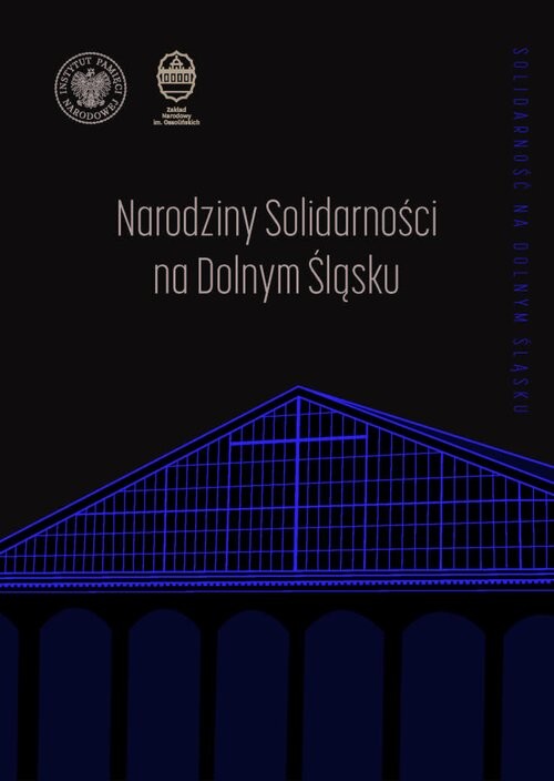 okładka Narodziny "Solidarności" na Dolnym Śląsku książka