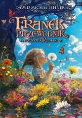 okładka Franek Przewodnik i przygody Alicji Hanley książka