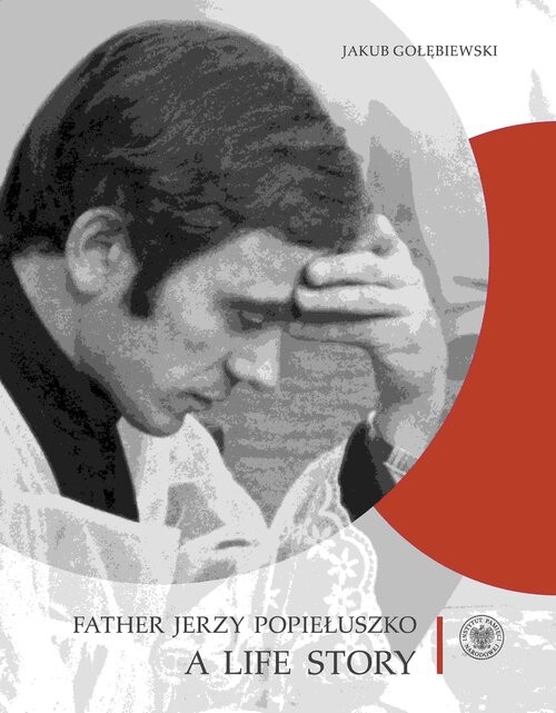 okładka Father Jerzy Popiełuszko A Life Story książka