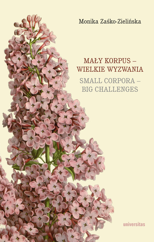 okładka Mały korpus – wielkie wyzwania / Small corpora – big challenges ebook | epub, mobi, pdf | Zaśko-Zielińska Monika