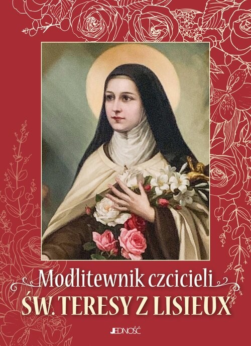 okładka Modlitewnik czcicieli św. Teresy z Lisieux książka