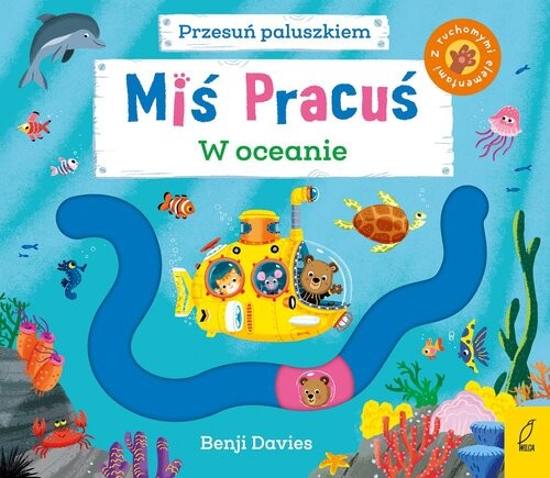 okładka Miś Pracuś Przesuń paluszkiem W oceanie książka | Davies Benji