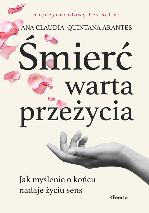 okładka Śmierć warta przeżycia. Jak myślenie o końcu nadaje życiu sens książka