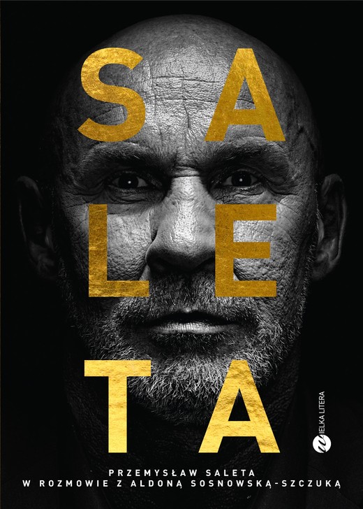 okładka Saleta. Przemysław Saleta w rozmowie z Aldoną Sosnowską-Szczuką książka | Aldona Sosnowska-Szczuka