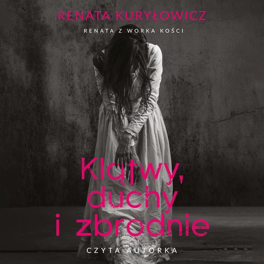 okładka Klątwy, duchy i zbrodnie audiobook | MP3 | Renata Kuryłowicz