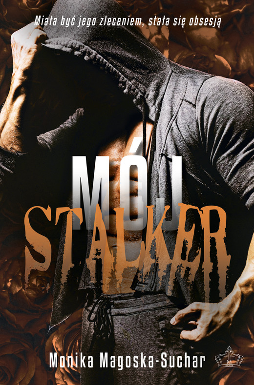 okładka Mój stalker ebook | epub, mobi | Monika Magoska-Suchar