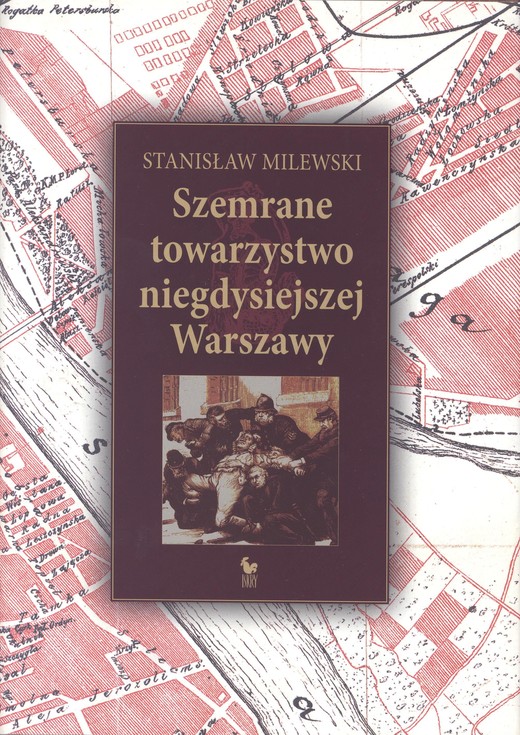 okładka Szemrane towarzystwo niegdysiejszej Warszawy ebook | epub, mobi | Milewski Stanisław