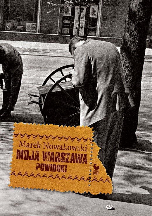 okładka Moja Warszawa ebook | epub, mobi | Marek Nowakowski