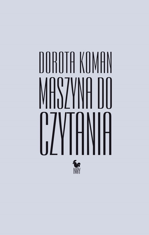 okładka Maszyna do czytania ebook | epub, mobi | Dorota Koman