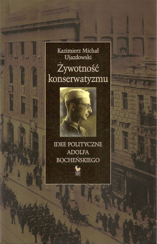 okładka Żywotność konserwatyzmu ebook | epub, mobi | Kazimierz Michał Ujazdowski