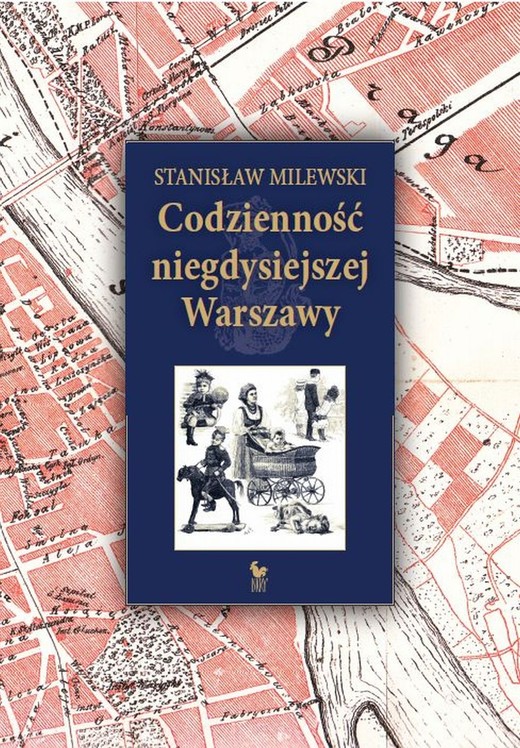 okładka Codzienność niegdysiejszej Warszawy ebook | epub, mobi | Milewski Stanisław