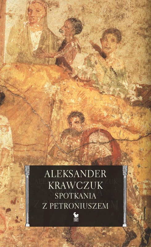 okładka Spotkania z Petroniuszem ebook | epub, mobi | Aleksander Krawczuk
