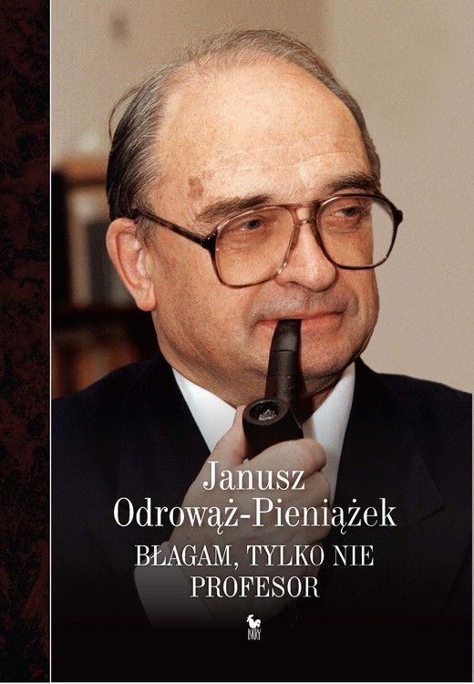okładka Błagam, tylko nie profesor ebook | epub, mobi | Janusz Odrowąż-Pieniążek