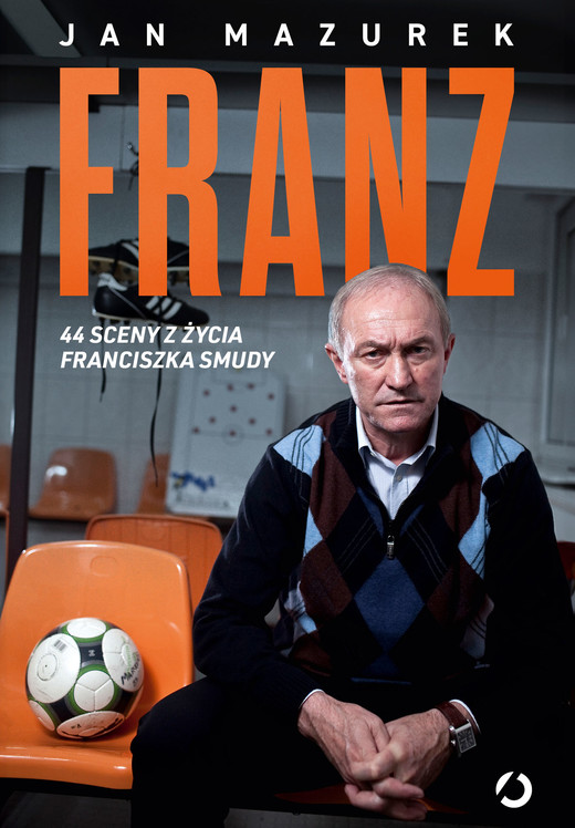 okładka Franz. 44 sceny z życia Franciszka Smudy ebook | epub, mobi | Jan Mazurek