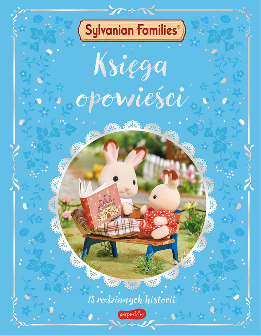 okładka Księga opowieści. 15 rodzinnych historii. Sylvanian Families książka