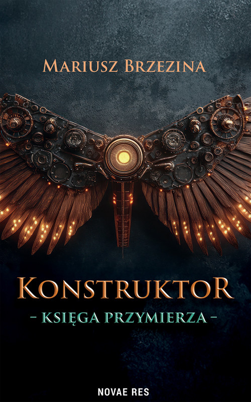okładka Konstruktor. Księga przymierza ebook | epub, mobi | Mariusz Brzezina