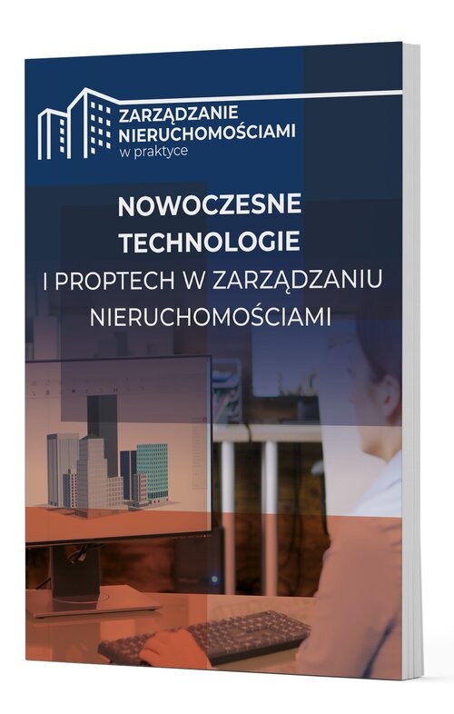 okładka Nowoczesne technologie i PropTech w zarządzaniu nieruchomościami książka | Praca Zbiorowa
