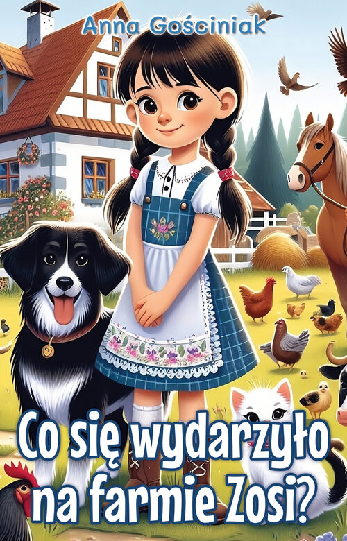 okładka Co się wydarzyło na farmie Zosi? książka | Anna Gościniak