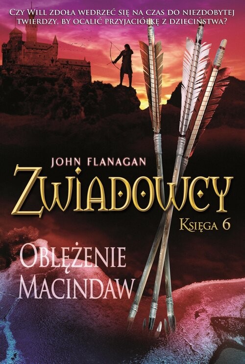 okładka Zwiadowcy Tom 6. Oblężenie Macindaw. książka | John Flanagan