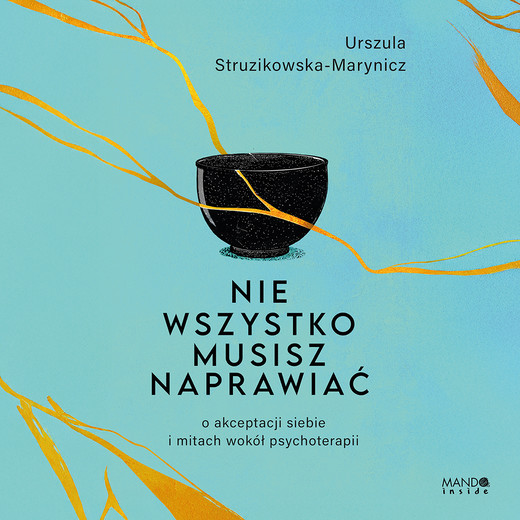 okładka Nie wszystko musisz naprawiać audiobook | MP3 | Urszula Struzikowska-Marynicz