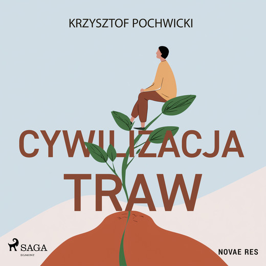 okładka Cywilizacja traw audiobook | MP3 | Krzysztof Pochwicki