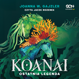 okładka Koanai. Ostatnia legenda audiobook | MP3 | Joanna W. Gajzler