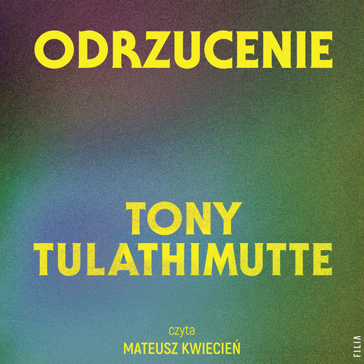 okładka Odrzucenie audiobook | MP3 | Tony Tulathimutte