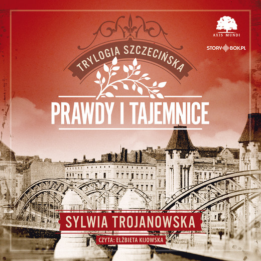 okładka Trylogia szczecińska. Tom 2. Prawdy i tajemnice audiobook | MP3 | Sylwia Trojanowska