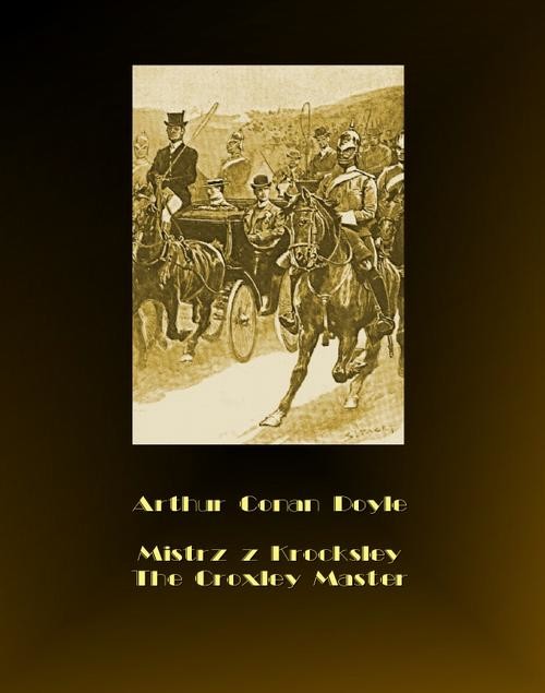okładka Mistrz z Krocksley. The Croxley Master ebook | epub, mobi | Arthur Conan Doyle