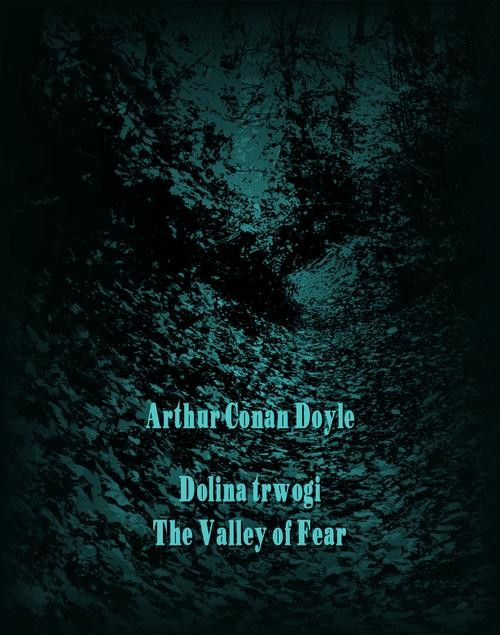 okładka Dolina trwogi. The Valley of Fear ebook | epub, mobi | Arthur Conan Doyle