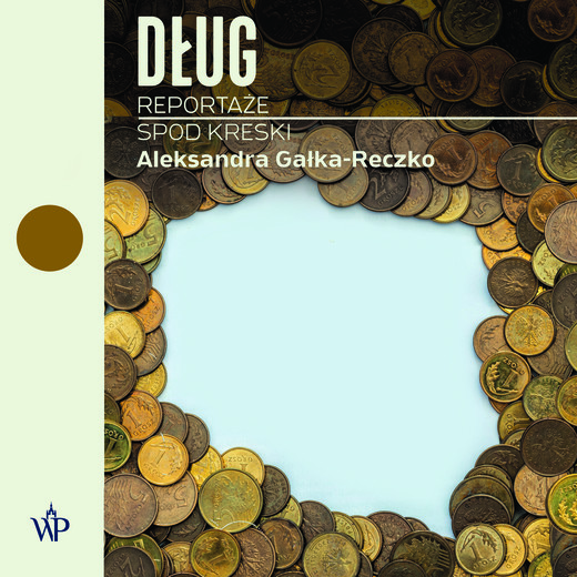 okładka Dług. Reportaże spod kreski audiobook | MP3 | Aleksandra Gałka-Reczko