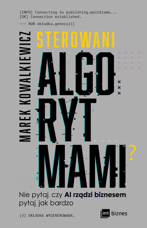 okładka Sterowani algorytmami ebook | epub, mobi | Marek Kowalkiewicz