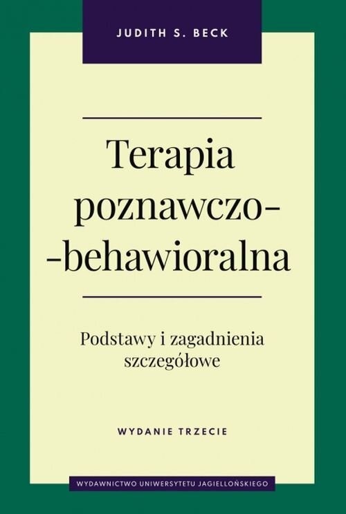 okładka Terapia poznawczo-behawioralna Podstawy i zagadnienia szczegółowe książka | Beck JudithS.