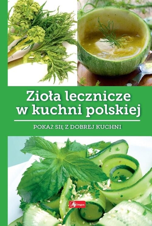 okładka Zioła lecznicze w kuchni polskie książka | Iwona Czarkowska