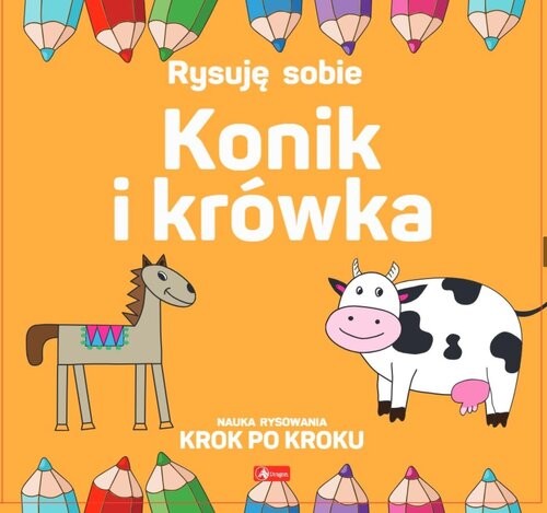 okładka Rysuję sobie Konik i krówka książka | Luba Ristujczina