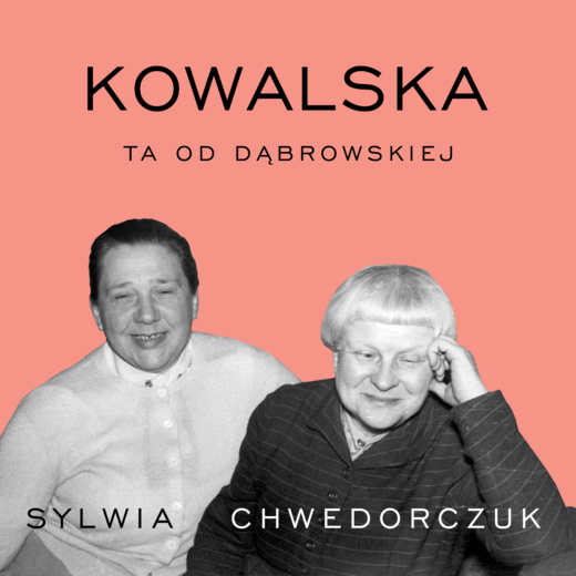 okładka Kowalska. Ta od Dąbrowskiej audiobook | MP3 | Sylwia Chwedorczuk