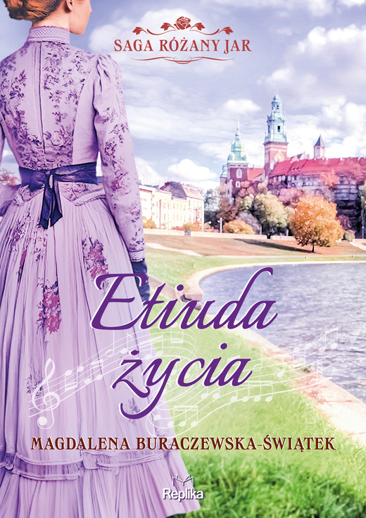 okładka Etiuda życia. Saga Różany Jar, tom 3 ebook | epub, mobi | Magdalena Buraczewska-Świątek