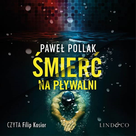 okładka Śmierć na pływalni. Śledczy z Zakątka. Tom 1 audiobook | MP3 | Paweł Pollak