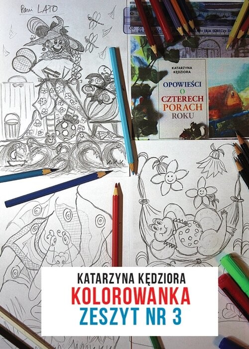 okładka Opowieści o czterech porach roku. KOLOROWANKA ZESZYT NR 3 książka | Katarzyna Kędziora