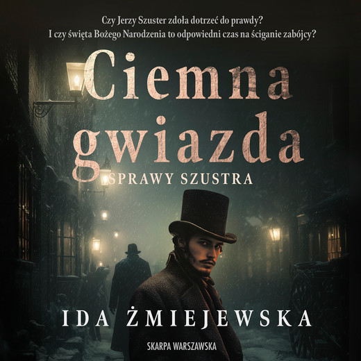 okładka Sprawy Szustra. Ciemna gwiazda audiobook | MP3 | Ida Żmiejewska